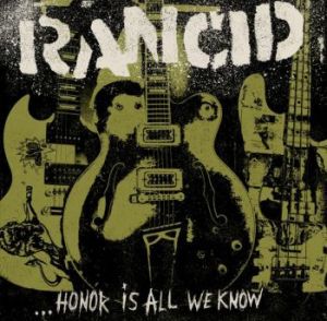 rancid-honor-is-all-we-know-2014